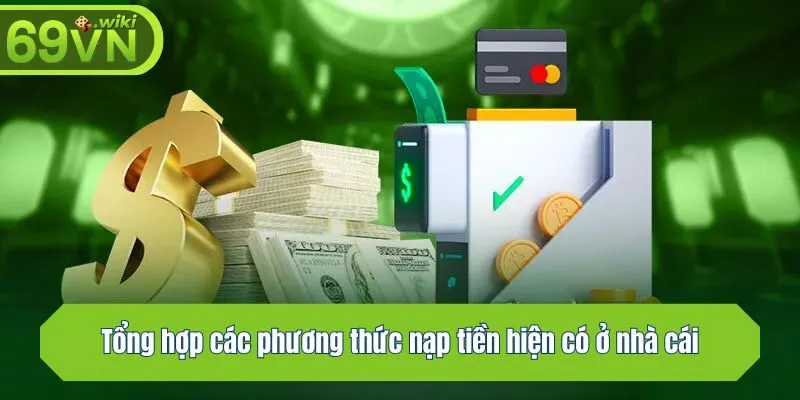 Tổng hợp các phương thức nạp tiền hiện có ở nhà cái